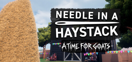 Needle In A Haystack — A Time For Goats